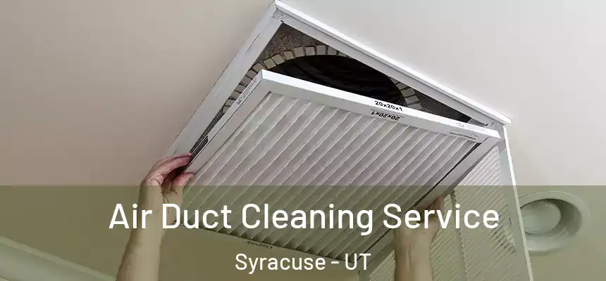  Air Duct Cleaning Service Syracuse - UT