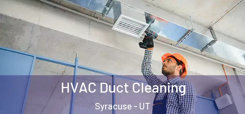 HVAC Duct Cleaning Syracuse - UT